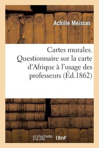 Produktbild: Cartes murales, par M. Achille Meissas. Carte d'Afrique &agrave; l'usage des professeurs