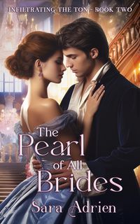 Produktbild: The Pearl of All Brides (Infiltrating the Ton, #2)