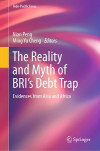 Produktbild: The Reality and Myth of BRI's Debt Trap