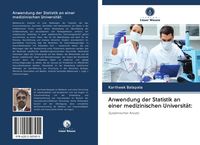 Produktbild: Anwendung der Statistik an einer medizinischen Universit&auml;t: