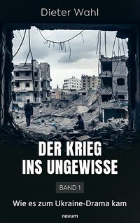 Produktbild: Der Krieg ins Ungewisse &ndash; Band 1