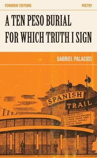 Produktbild: A Ten Peso Burial For Which Truth I Sign