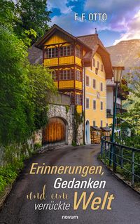 Produktbild: Erinnerungen, Gedanken und eine verr&uuml;ckte Welt