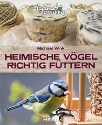 Produktbild: Heimische V&ouml;gel richtig f&uuml;ttern