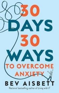 Produktbild: 30 Days 30 Ways to Overcome Anxiety