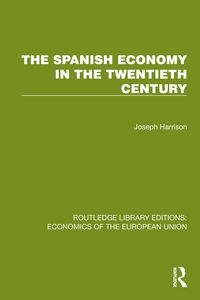 Produktbild: The Spanish Economy in the 20th Century