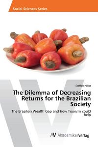 Produktbild: The Dilemma of Decreasing Returns for the Brazilian Society
