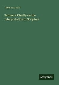 Produktbild: Sermons: Chiefly on the Interpretation of Scripture