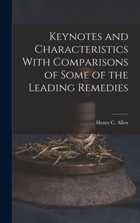 Produktbild: Keynotes and Characteristics With Comparisons of Some of the Leading Remedies