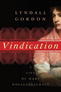 Produktbild: Vindication: A Life of Mary Wollstonecraft