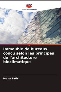 Produktbild: Immeuble de bureaux con&ccedil;u selon les principes de l'architecture bioclimatique
