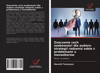Produktbild: Znaczenie cech osobowo&iquest;ci dla wyboru strategii radzenia sobie z problemami u mened&iquest;er&oacute;w