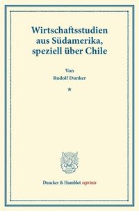 Produktbild: Wirtschaftsstudien aus S&uuml;damerika, speziell &uuml;ber Chile.