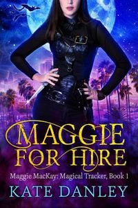 Produktbild: Maggie for Hire (Maggie MacKay: Magical Tracker, #1)