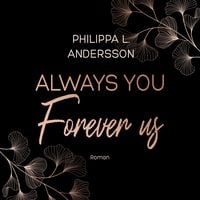 Bild vom Artikel Always You Forever Us vom Autor Philippa L. Andersson