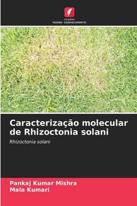 Produktbild: Caracteriza&ccedil;&atilde;o molecular de Rhizoctonia solani