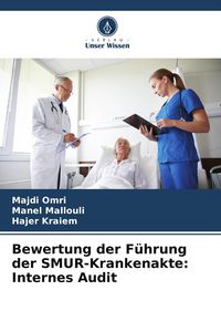 Produktbild: Bewertung der F&uuml;hrung der SMUR-Krankenakte: Internes Audit