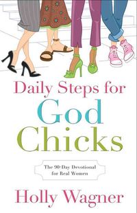 Produktbild: Daily Steps for God Chicks: The 90-Day Devotional for Real Women