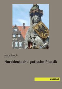 Produktbild: Norddeutsche gotische Plastik