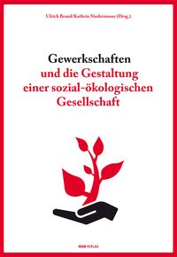 Produktbild: Gewerkschaften und die Gestaltung einer sozial-&ouml;kologischen Gesellschaft