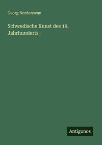 Produktbild: Schwedische Kunst des 19. Jahrhunderts