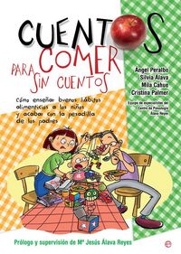 Produktbild: Cuentos para comer sin cuentos : c&oacute;mo ense&ntilde;ar buenos h&aacute;bitos alimenticios a los ni&ntilde;os y acabar con la pesadilla de los padres