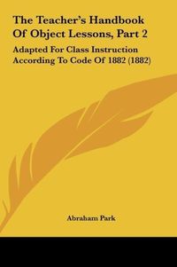 Produktbild: The Teacher's Handbook Of Object Lessons, Part 2