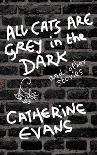Produktbild: All Cats Are Grey In The Dark And Other Stories