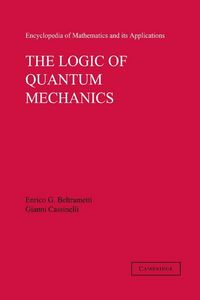 Produktbild: The Logic of Quantum Mechanics