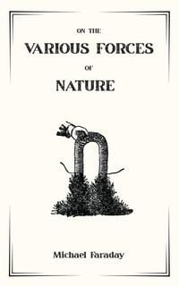 Produktbild: On the Various Forces of Nature and Their Relations to Each Other