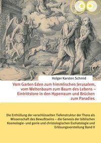 Produktbild: Vom Garten Eden zum himmlischen Jerusalem, vom Weltenbaum zum Baum des Lebens &ndash; Eintrittstore in den Hyperraum und Br&uuml;cken zum Paradies