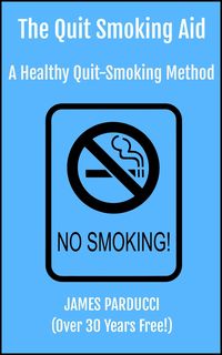 Produktbild: The Quit Smoking Aid (A Healthy Quit Smoking Method)
