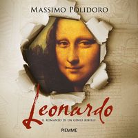 Produktbild: Leonardo. Il romanzo di un genio ribelle