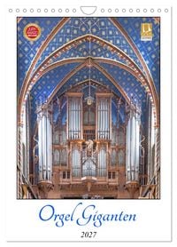 Produktbild: Orgel Giganten (Wandkalender 2027 DIN A4 hoch), CALVENDO Monatskalender