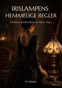 Produktbild: Irislampens hemmelige regler
