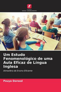 Produktbild: Um Estudo Fenomenol&oacute;gico de uma Aula Eficaz de L&iacute;ngua Inglesa