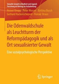 Produktbild: Die Odenwaldschule als Leuchtturm der Reformp&auml;dagogik und als Ort sexualisierter Gewalt