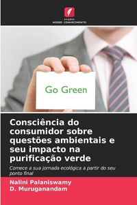 Produktbild: Consci&ecirc;ncia do consumidor sobre quest&otilde;es ambientais e seu impacto na purifica&ccedil;&atilde;o verde