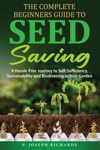 Produktbild: The Complete Beginners Guide to Seed Saving