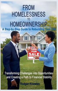 Produktbild: From Homelessness to Homeownership A Step-by-Step Guide to Rebuilding Your Life