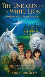 Produktbild: The Unicorn and the White Lion. Guardians of the Wild