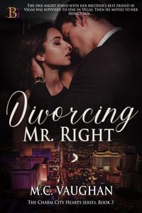 Produktbild: Divorcing Mr. Right (The Charm City Hearts, #3)