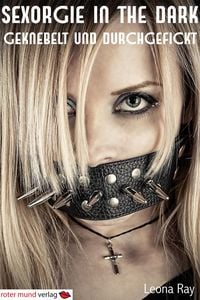 Produktbild: Sexorgie in the dark - geknebelt und durchgefickt