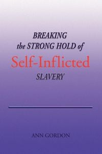 Produktbild: Breaking the Strong Hold of Self-Inflicted Slavery