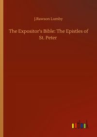 Produktbild: The Expositor's Bible: The Epistles of St. Peter