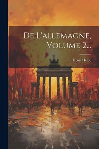 Produktbild: De L'allemagne, Volume 2...