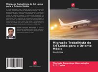 Produktbild: Migra&ccedil;&atilde;o Trabalhista do Sri Lanka para o Oriente M&eacute;dio