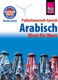 Produktbild: Pal&auml;stinensisch-Syrisch-Arabisch - Wort f&uuml;r Wort: Kauderwelsch-Sprachf&uuml;hrer von Reise Know-Ho
