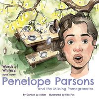 Produktbild: Penelope Parsons and the Missing Pomegranates