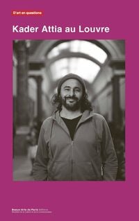 Produktbild: Kader Attia au Louvre